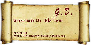 Groszwirth Dénes névjegykártya